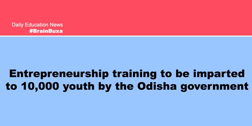 Entrepreneurship training to be imparted to 10,000 youth by the Odisha government