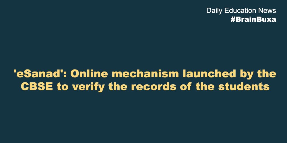 'eSanad': Online mechanism launched by the CBSE to verify the records of the students