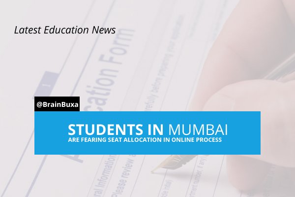 Students in Mumbai are fearing seat allocation in online process