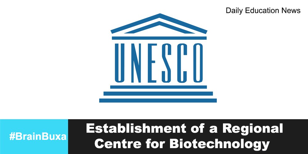 Establishment of a Regional Centre for Biotechnology