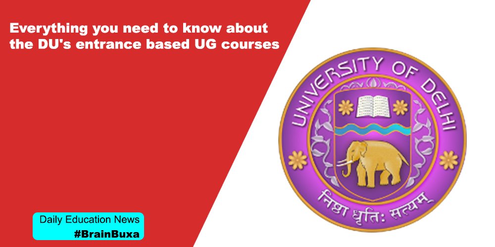 Everything you need to know about the DU's entrance based UG courses