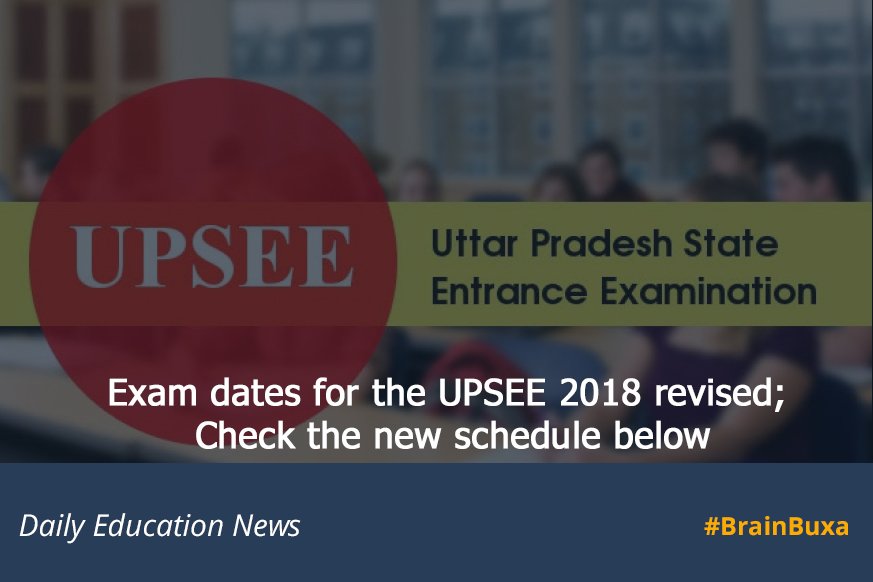 Exam dates for the UPSEE 2018 revised; Check the new schedule below