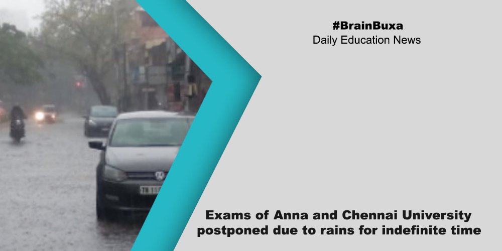 Exams of Anna and Chennai University postponed due to rains for indefinite time