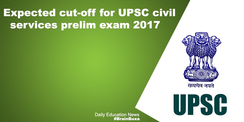 Expected cut-off for UPSC civil services prelim exam 2017