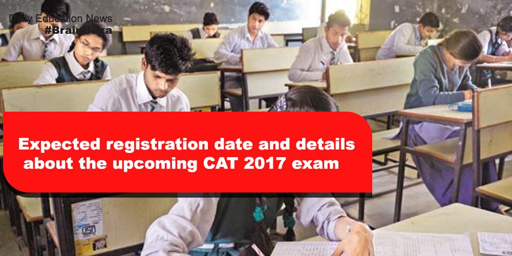 Expected registration date and details about the upcoming CAT 2017 exam