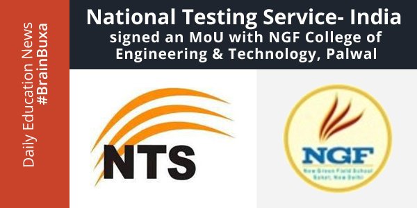 National Testing Service- India signed an MoU with NGF College of Engineering & Technology, Palwal