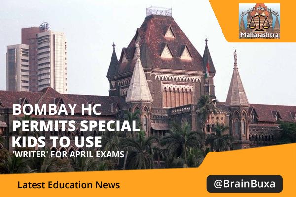 Bombay HC permits special kids to use 'writer' for April exams