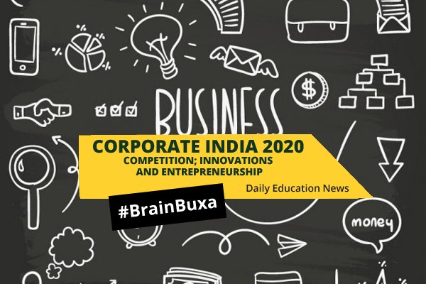 Corporate India 2020: Competition; Innovations and Entrepreneurship