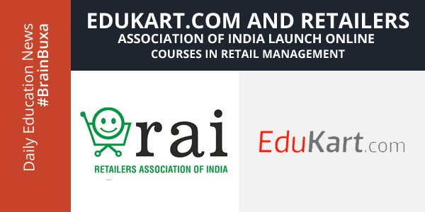 EduKart.com and Retailers Association of India Launch Online courses in Retail Management