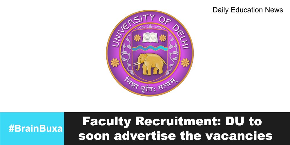 Faculty Recruitment: DU to soon advertise the vacancies