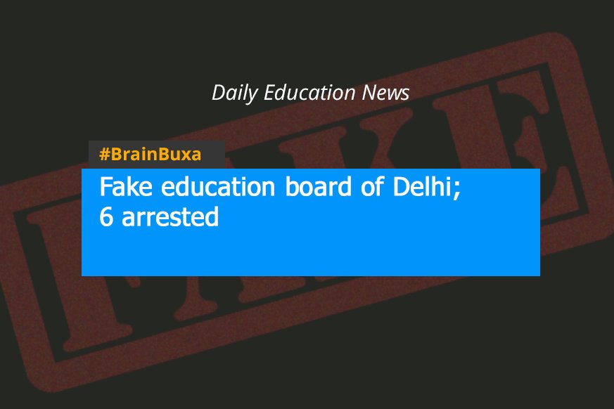 Fake education board of Delhi; 6 arrested