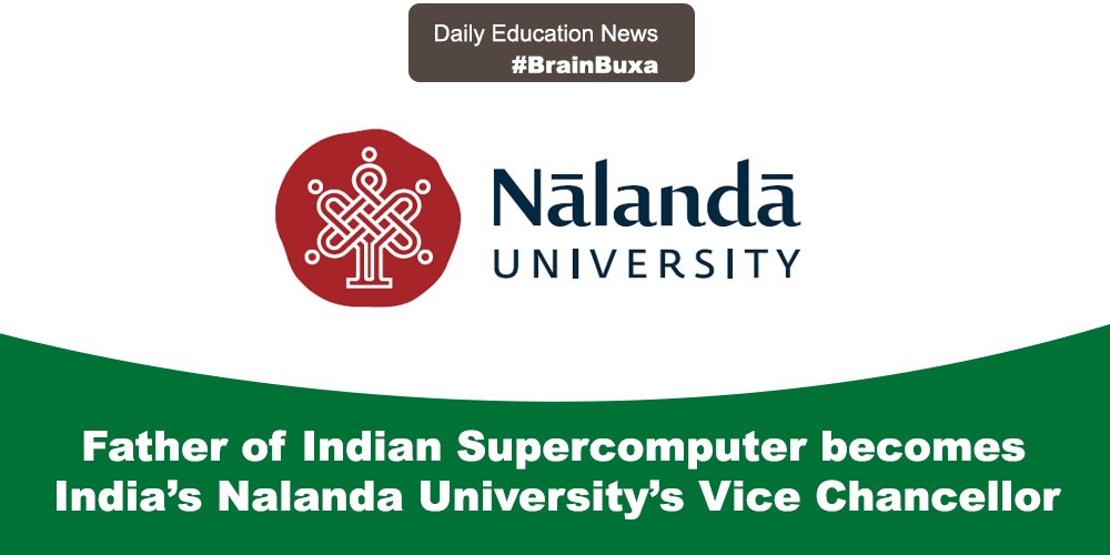 Father of Indian Supercomputer becomes India’s Nalanda University’s Vice Chancellor