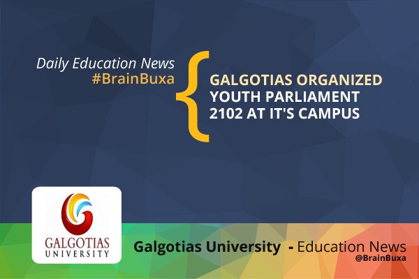 Image of Galgotias Organized Youth Parliament 2102 at it's Campus. | Education News Photo