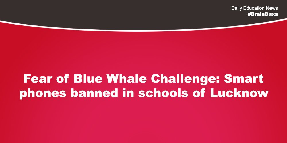 Fear of Blue Whale Challenge: Smart phones banned in schools of Lucknow 