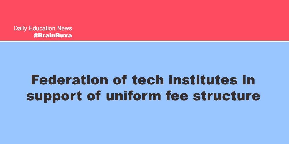 Federation of tech institutes in support of uniform fee structure