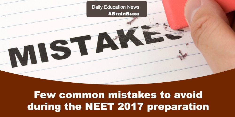 Few common mistakes to avoid during the NEET 2017 preparation