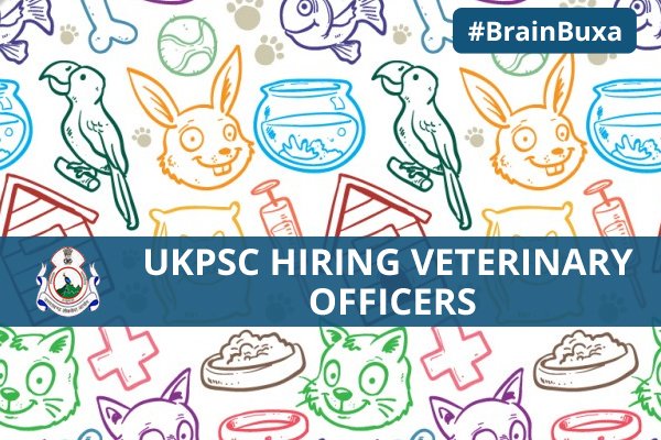 UKPSC Hiring Veterinary Officers