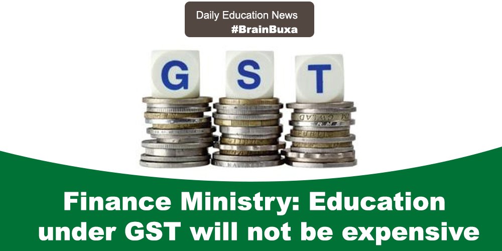 Finance Ministry: Education under GST will not be expensive