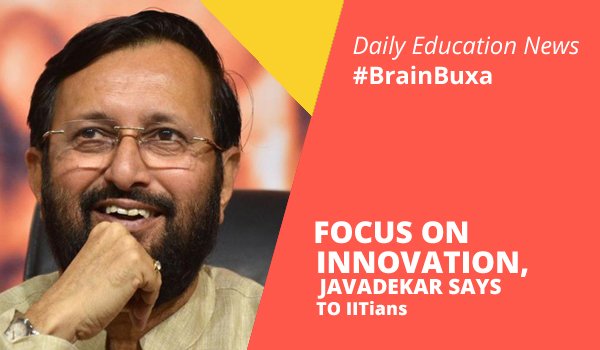 Focus On Innovation, Javadekar Says To IITians