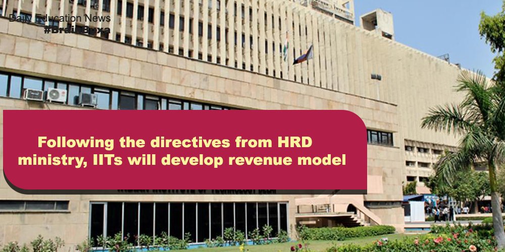 Following the directives from HRD ministry, IITs will develop revenue model