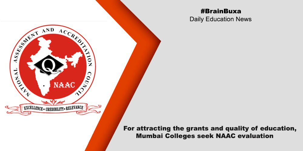 For attracting the grants and quality of education, Mumbai Colleges seek NAAC evaluation