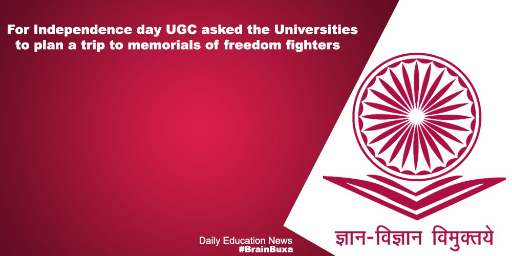 For Independence day UGC asked the Universities to plan a trip to memorials of freedom fighters