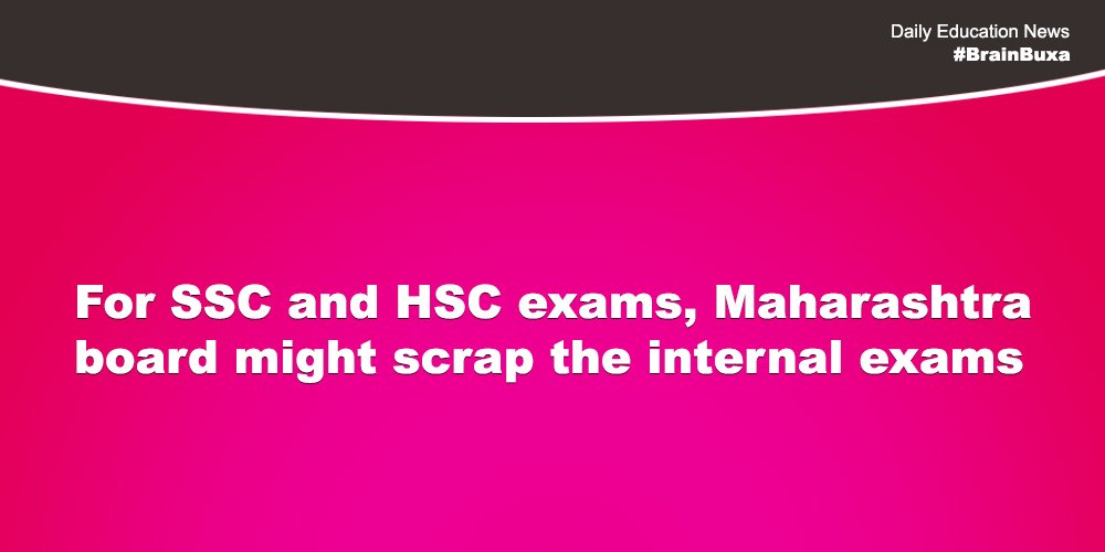 For SSC and HSC exams, Maharashtra board might scrap the internal exams