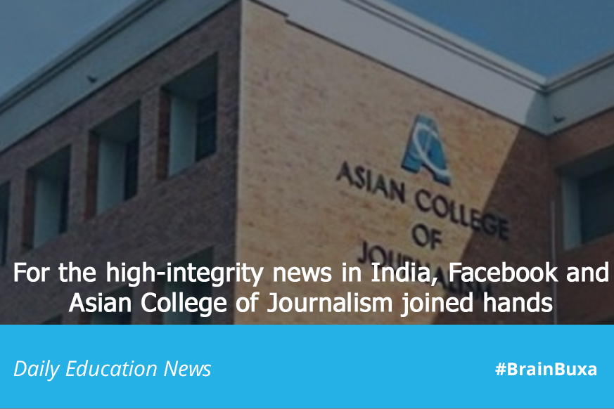 For the high-integrity news in India, Facebook and Asian College of Journalism joined hands