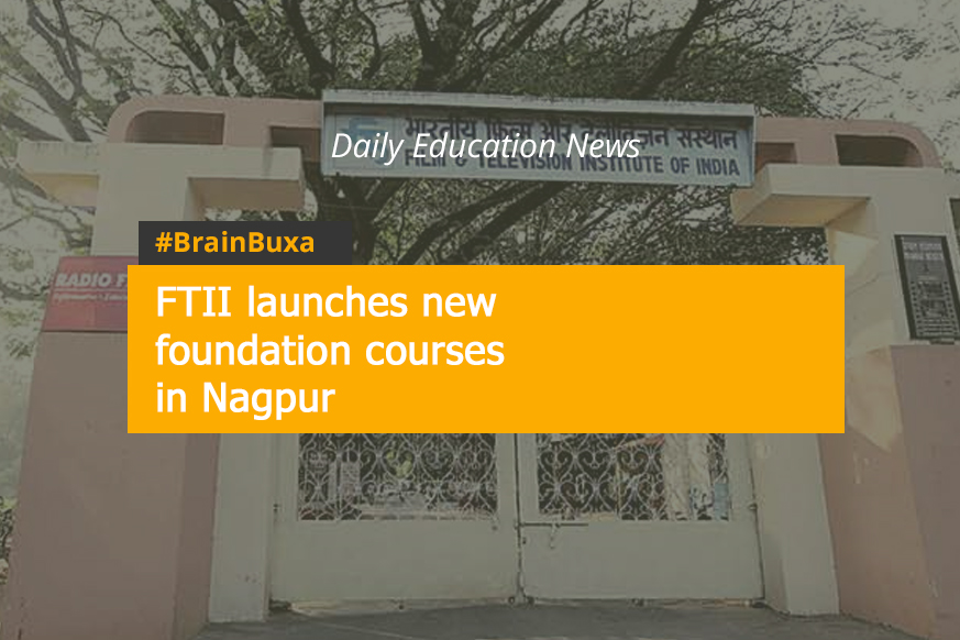 FTII launches new foundation courses in Nagpur