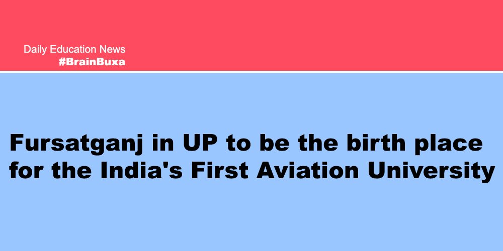 Fursatganj in UP to be the birth place for the India's First Aviation University