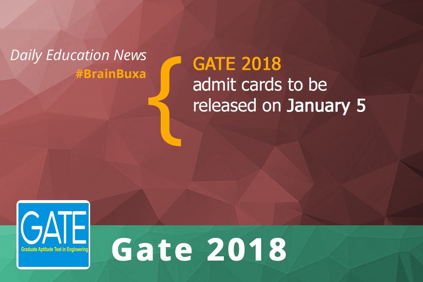 GATE 2018 admit cards to be released on January 5