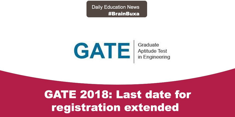 GATE 2018: Last date for registration extended