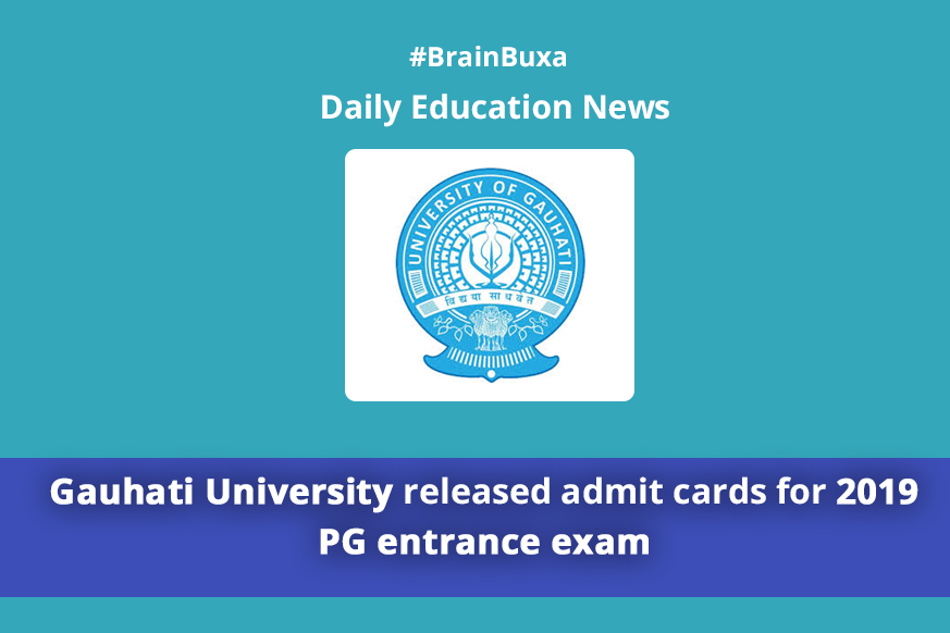 Image of Gauhati University released admit cards for 2019 PG entrance exam | Education News Photo