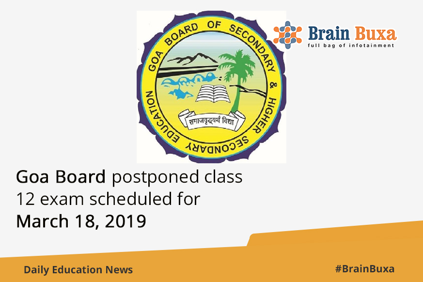 Goa Board postponed class 12 exam scheduled for March 18, 2019