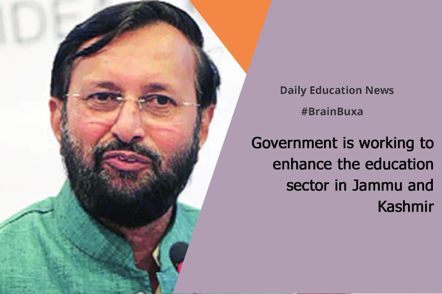 Government is working to enhance the education sector in Jammu and Kashmir