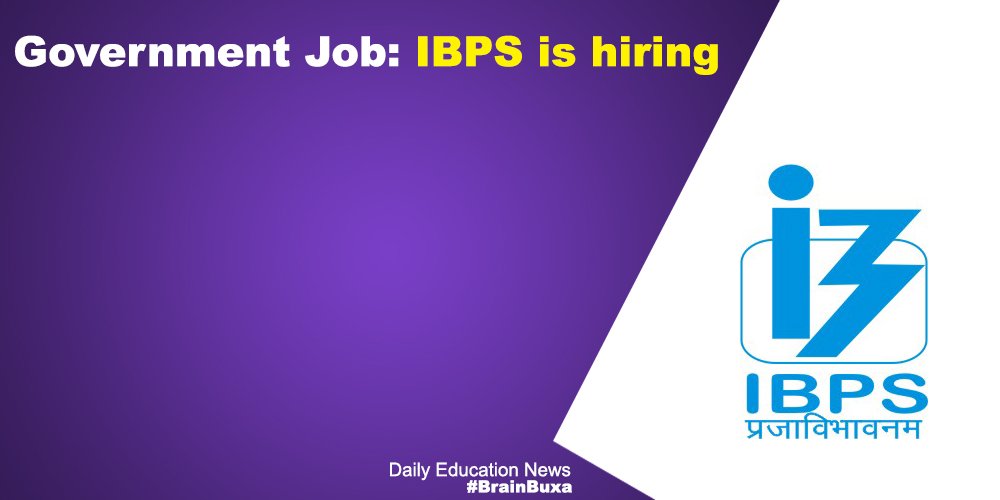 Government Job: IBPS is hiring