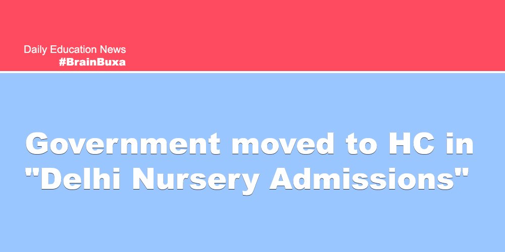 Government moved to HC in "Delhi Nursery Admissions"