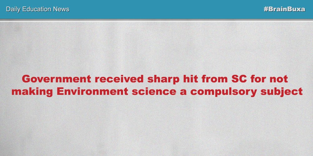 Government received sharp hit from SC for not making Environment science a compulsory subject