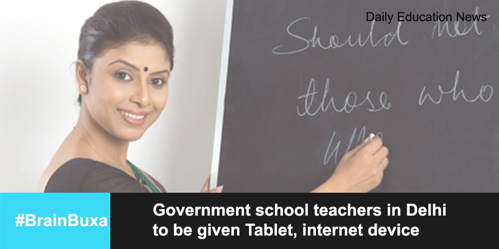 Government school teachers in Delhi to be given Tablet, internet device