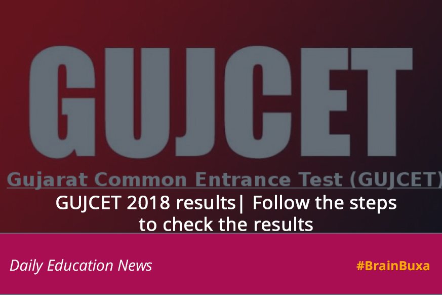 GUJCET 2018 results| Follow the steps to check the results