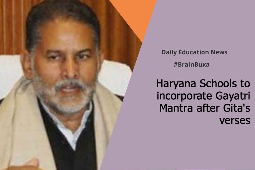 Haryana Schools to incorporate Gayatri Mantra after Gita's verses