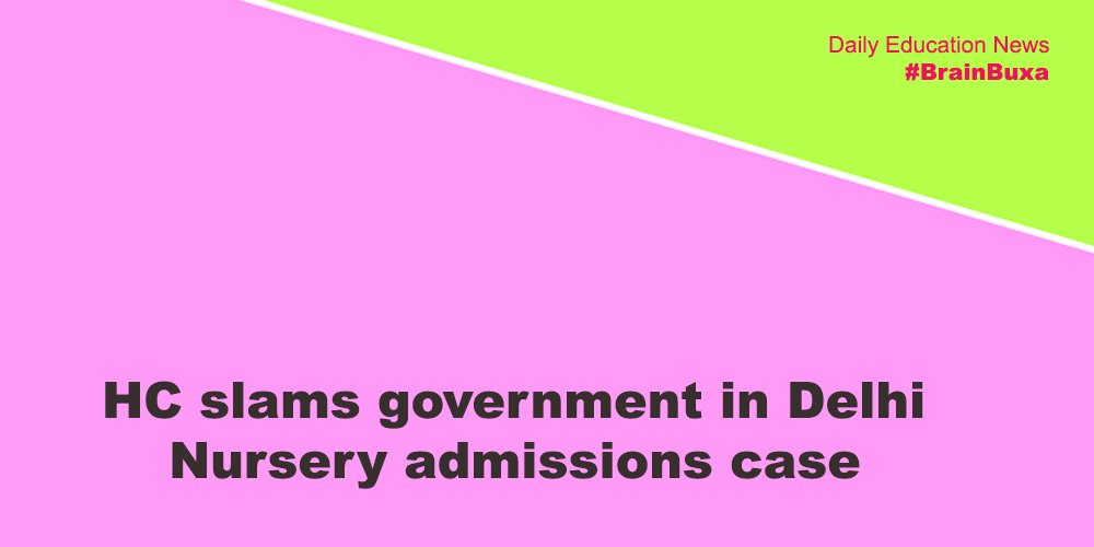 Image of HC slams government in Delhi Nursery admissions case | Education News Photo