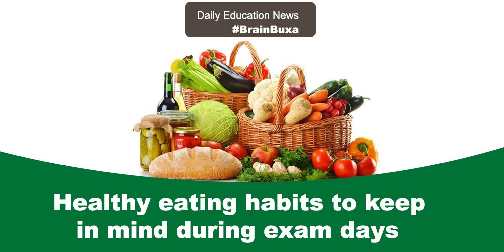 Healthy eating habits to keep in mind during exam days