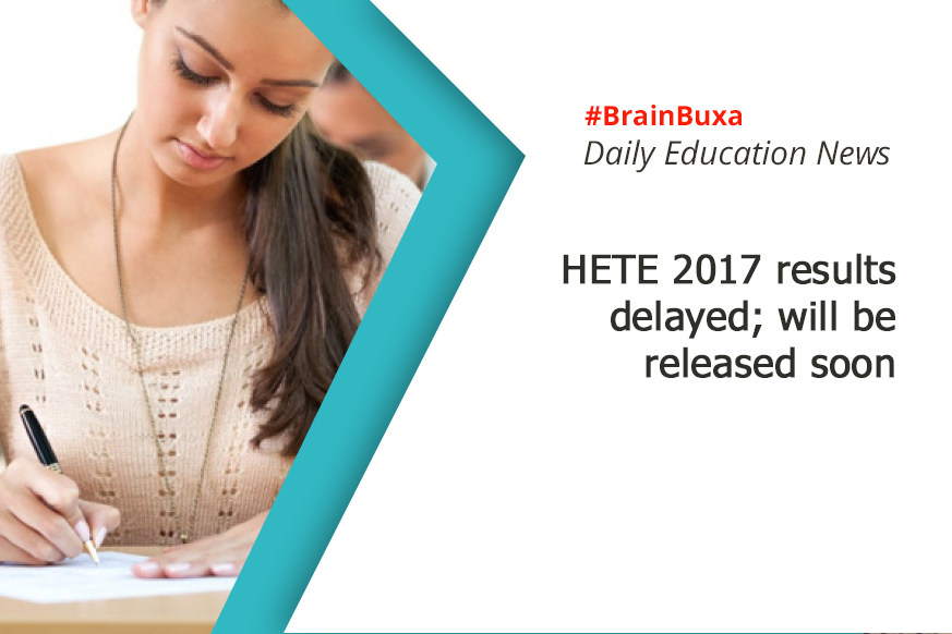 HETE 2017 results delayed; will be released soon