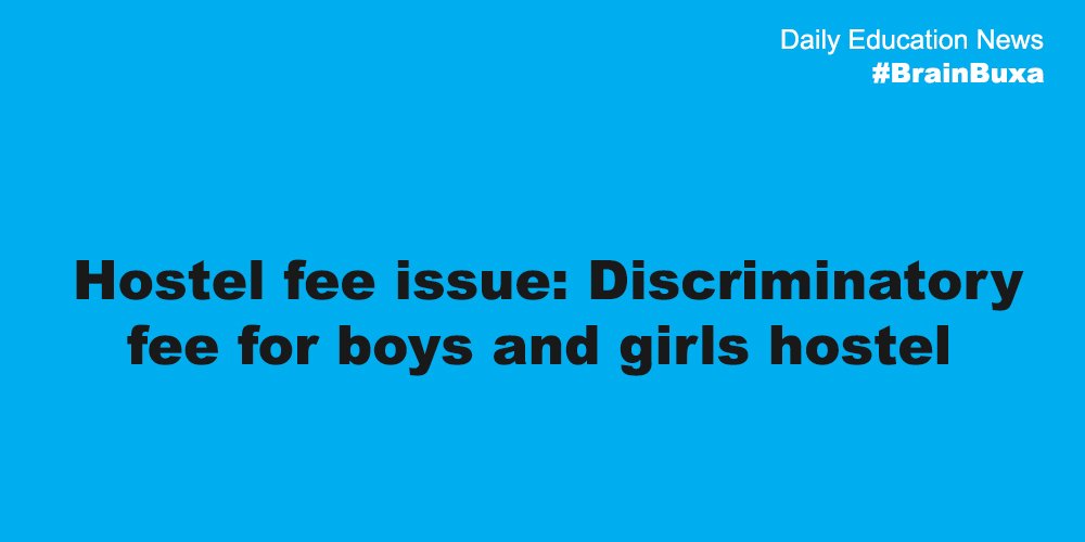 Hostel fee issue: Discriminatory fee for boys and girls hostel