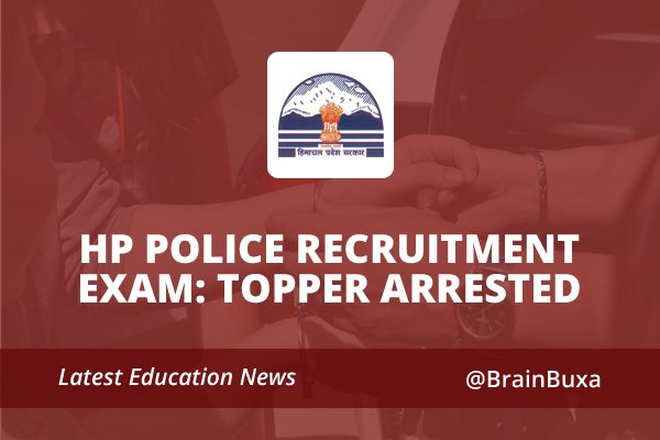 Image of HP Police Recruitment Exam: Topper Arrested | Education News Photo