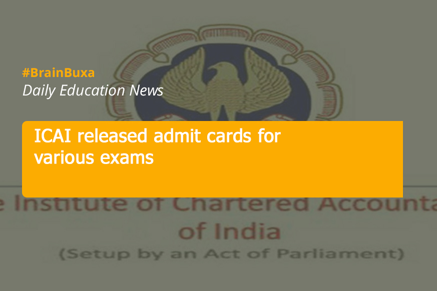 ICAI released admit cards for various exams