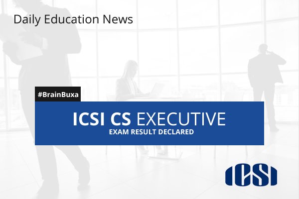 ICSI CS Executive exam result declared