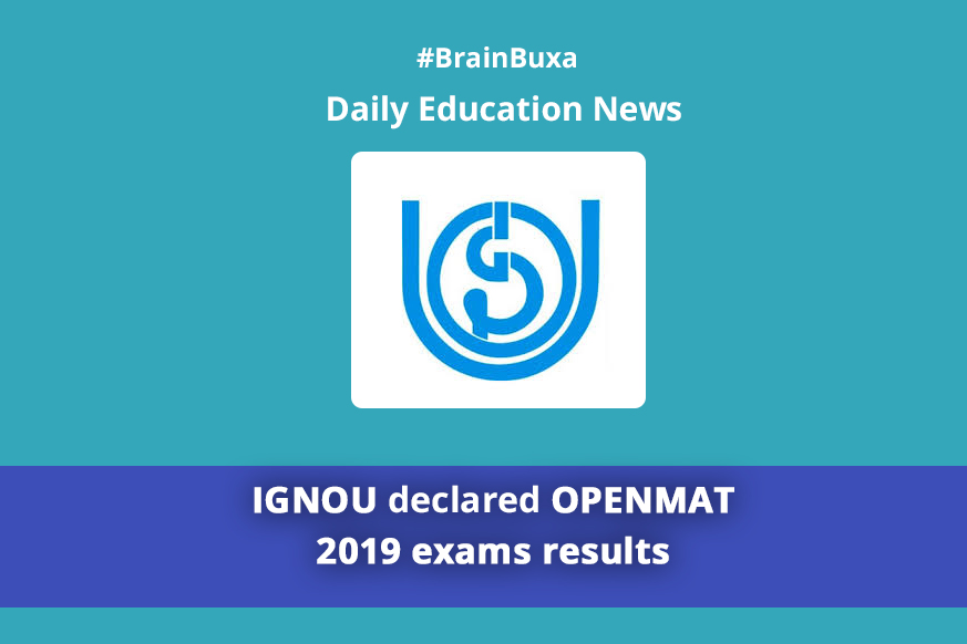 IGNOU declared OPENMAT 2019 exams results