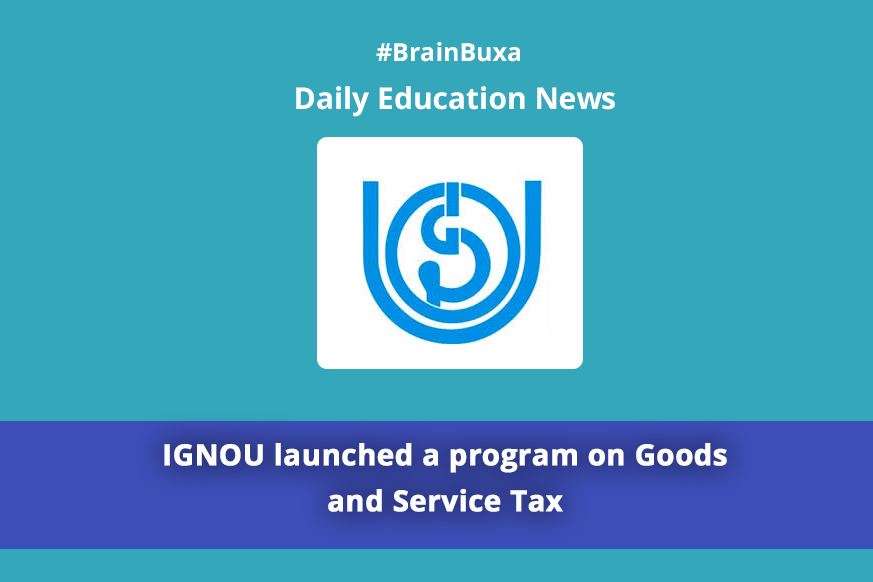 Image of IGNOU launched a program on Goods and Service Tax | Education News Photo